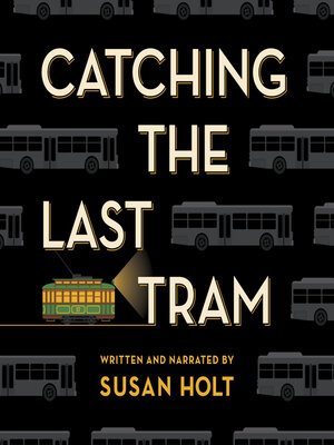 cover image of Catching the Last Tram